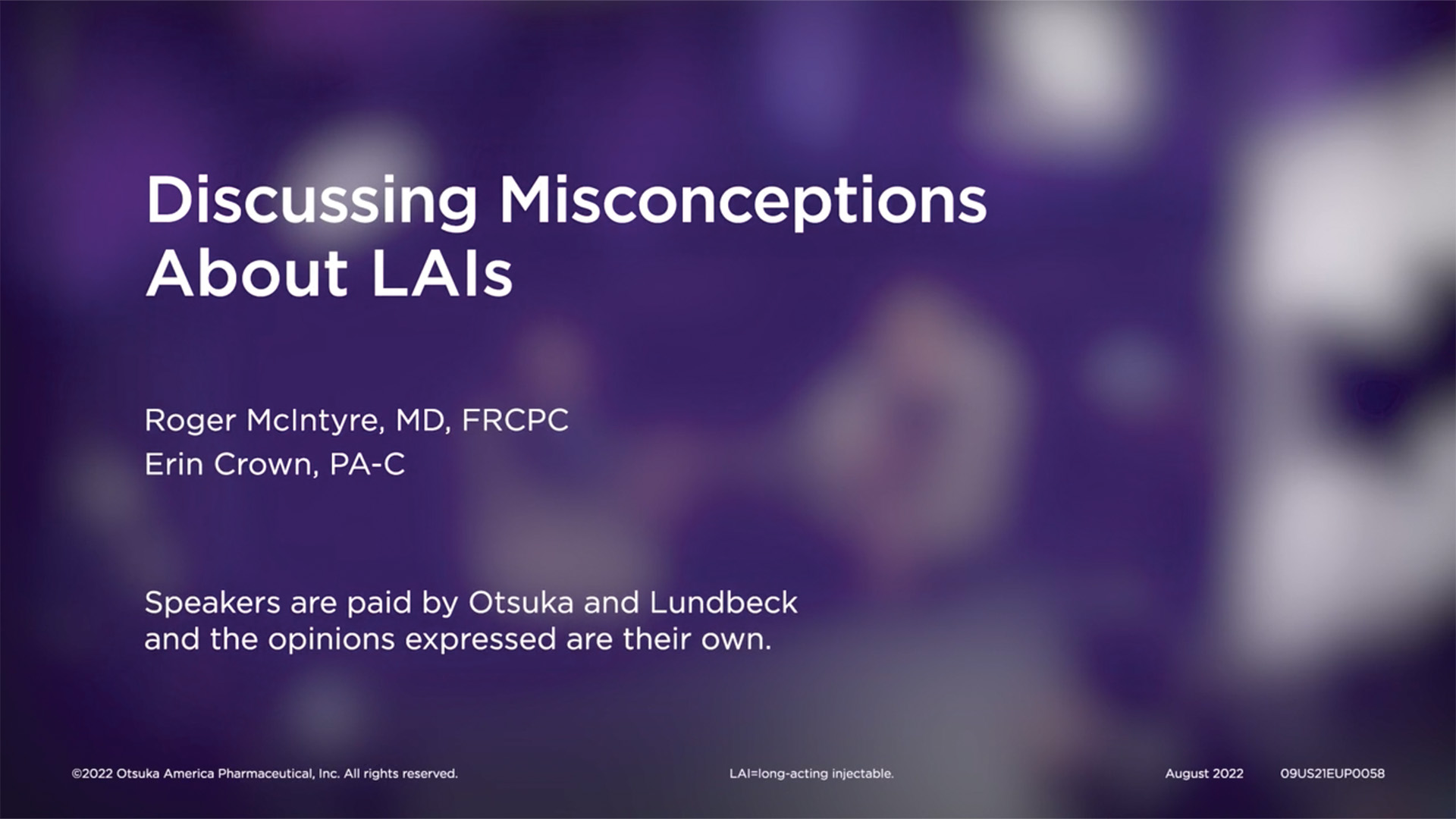 09US21EUP0058 Psych PeerView Unbranded Video #1: Addressing Misconceptions About LAIs
