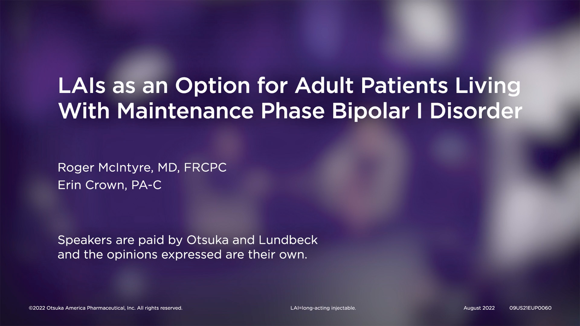 09US21EUP0060 Psych PeerView Unbranded Video #3: Identifying Appropriate Adult Maintenance Patients with Bipolar I Disorder for LAIs